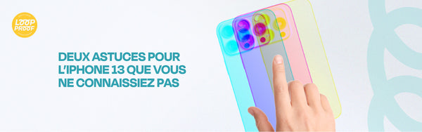 Deux astuces pour l’iPhone 13